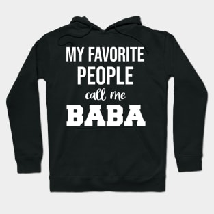 My Favorite People Call Me Baba Fathers Day Hoodie
